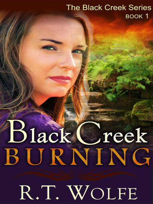 Title details for Black Creek Burning by R. T. Wolfe - Available